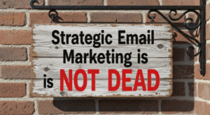 Strategic email marketing 